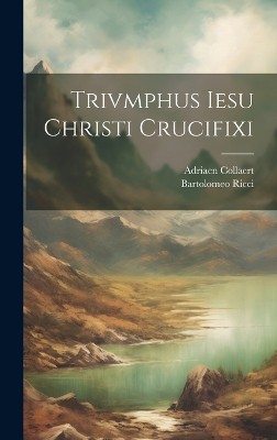 Trivmphus Iesu Christi crucifixi