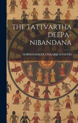 The Tattvartha Deepa-Nibandana