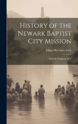 History of the Newark Baptist City Mission