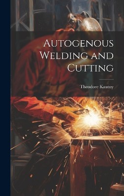 Autogenous Welding and Cutting