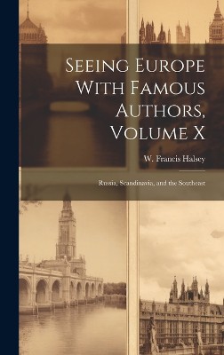 Seeing Europe With Famous Authors, Volume X