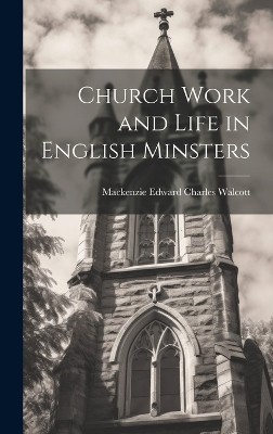 Church Work and Life in English Minsters