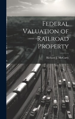 Federal Valuation of Railroad Property