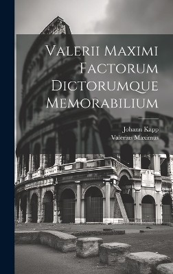 Valerii Maximi Factorum Dictorumque Memorabilium
