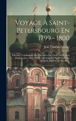 Voyage À Saint-petersbourg En 1799 - 1800