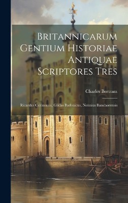 Britannicarum Gentium Historiae Antiquae Scriptores Tres