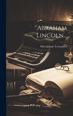 Abraham Lincoln...