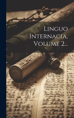 Linguo Internacia, Volume 2...