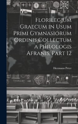 Florilegium Graecum in Usum Primi Gymnasiorum Ordinis Collectum a Philologis Afranis, Part 12