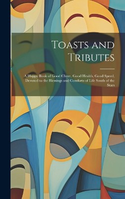 Toasts and Tributes
