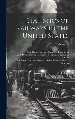 Statistics of Railways in the United States; Volume 17