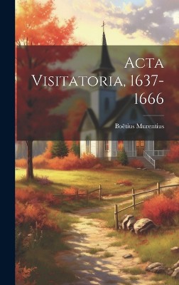 Acta Visitatoria, 1637-1666