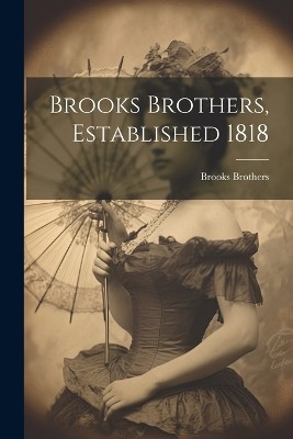 Brooks Brothers, Established 1818