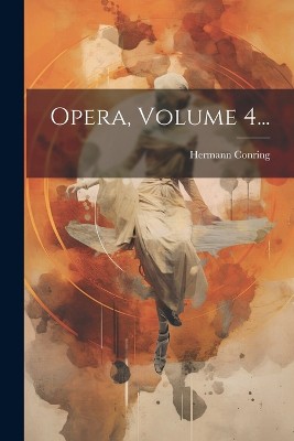 Opera, Volume 4...