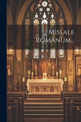 Missale Romanum...