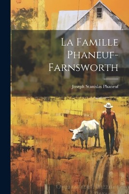 La Famille Phaneuf-farnsworth