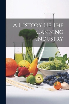 A History Of The Canning Industry
