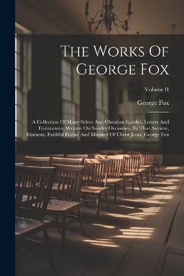 The Works Of George Fox