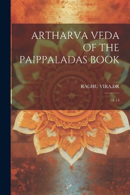 Artharva Veda of the Paippaladas Book
