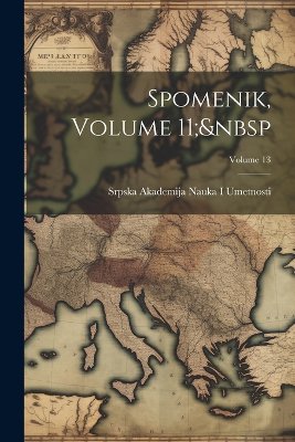 Spomenik, Volume 11; Volume 13