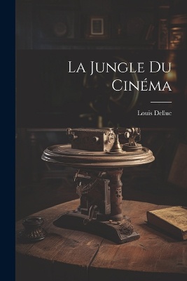 La Jungle Du Cinéma