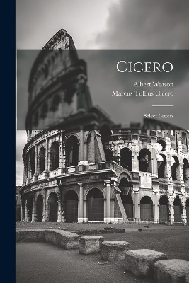 Cicero; Select Letters