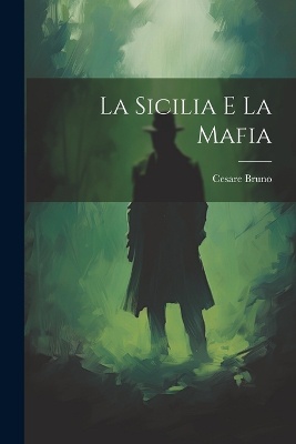 La Sicilia E La Mafia