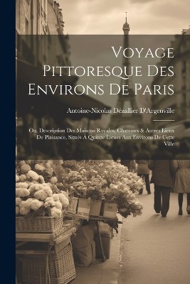 Voyage Pittoresque Des Environs De Paris