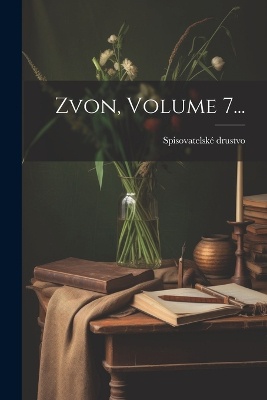 Zvon, Volume 7...