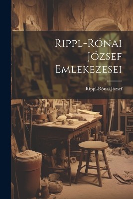 Rippl-Rónai József Emlekezesei