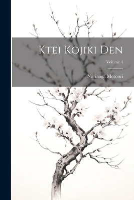 Ktei Kojiki den; Volume 4