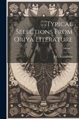 Typical selections from Oriya literature; Volume 1