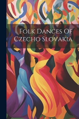 Folk Dances Of Czecho Slovakia