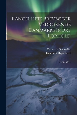 Kancelliets Brevbøger Vedrørende Danmarks Indre Forhold