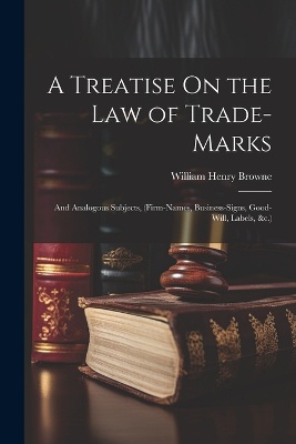 A Treatise On the Law of Trade-Marks