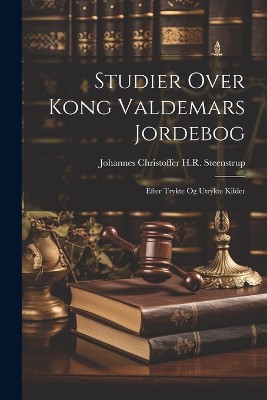 Studier Over Kong Valdemars Jordebog