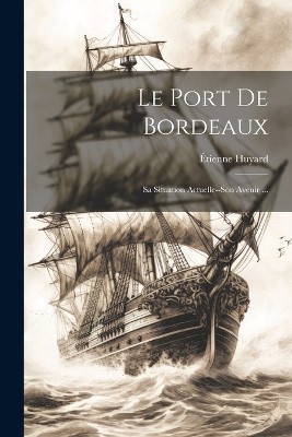 Le Port De Bordeaux