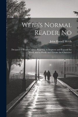 Webb's Normal Reader. No
