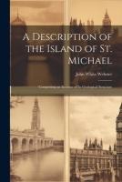 A Description of the Island of St. Michael
