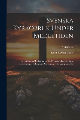 Svenska Kyrkobruk Under Medeltiden
