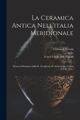 La Ceramica Antica Nell'italia Meridionale