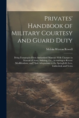 Privates' Handbook of Military Courtesy and Guard Duty