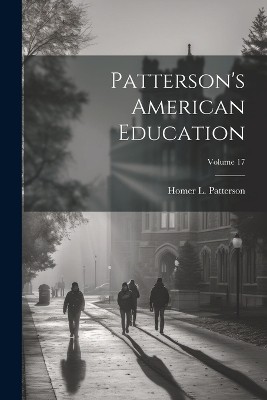 Patterson's American Education; Volume 17