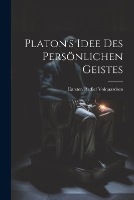 Platon's Idee des Persönlichen Geistes