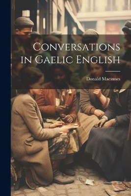 Conversations in Gaelic English