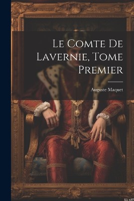 Le Comte de Lavernie, Tome Premier