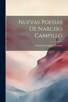 Nuevas Poesias de Narciso Campillo