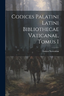 Codices Palatini Latini Bibliothecae Vaticanae, Tomus I