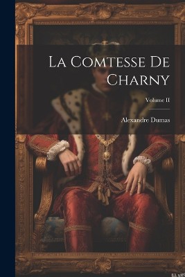 La Comtesse de Charny; Volume II