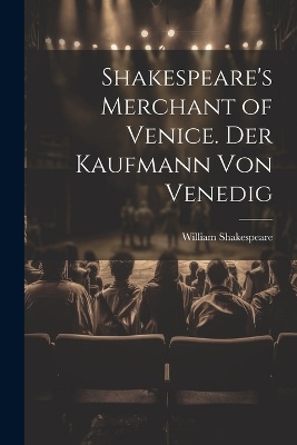 Shakespeare's Merchant of Venice. Der Kaufmann von Venedig